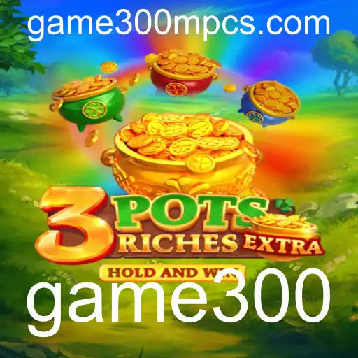 Descubra 3potsExtra: Um Novo Conceito de Jogo com a Palavra-Chave game300
